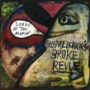 Dan Melchior's Broke Revue - Lords Of The Manor (2015)