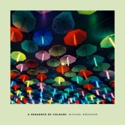 Michael Brückner - A Sequence of Colours (2025)