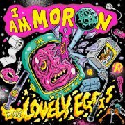 The Lovely Eggs - I Am Moron (2020)