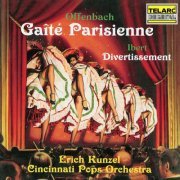 Erich Kunzel - Offenbach: Gaîté parisienne - Ibert: Divertissement for Small Orchestra (1992)