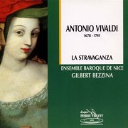 Ensemble Baroque de Nice, Gilbert Bezzina - Vivaldi: La Stravaganza (2010)