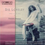 Topi Lehtipuu, Arttu Kataja, Dominante Choir, Osmo Vänskä, Lahti Symphony Orchestra - Pacius: Loreley (Die) (2003) [Hi-Res]