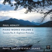 Pavel Timofeyevsky - Paul Henley Piano Works, Vol. 2 (2026) [Hi-Res]