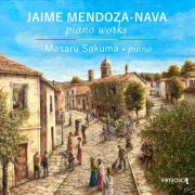 Masaru Sakuma - Jaime Mendoza-Nava: Piano Works (2025) [Hi-Res]