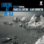 Train Up - Looking At The Sea (2009) [Hi-Res]