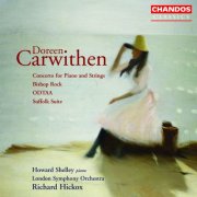 Richard Hickox, London Symphony Orchestra - Carwithen: Concerto for Piano and Strings, Bishop Rock, ODTAA & Suffolk Suite (1997)