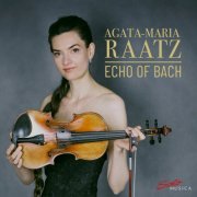 Agata-Maria Raatz - Echo of Bach (2023) [Hi-Res]