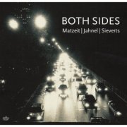 Friedemann Matzeit, Benedikt Jahnel & Henning Sieverts - Both Sides (2018)