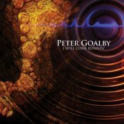 Peter Goalby - I Will Come Runnin' (2022)