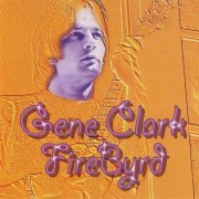 Gene Clark - FireByrd (1984/1994)