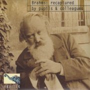 VA - Brahms: Recaptured by Pupils and Colleagues (2015)