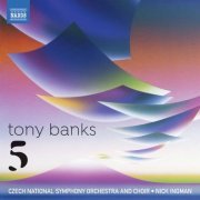 Frank Ricotti, Skaila Kanga, Tony Banks, Czech National Symphony Orchestra feat. Nick Ingman - Tony Banks: Five (Arr. N. Ingman) (2019) [Hi-Res]