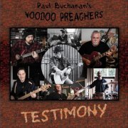 Paul Buchanan's Voodoo Preachers - Testimony (2020)
