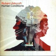 Richard Ashcroft - Human Conditions (2002)