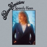 Speedy Keen - Previous Convictions (Reissue, Remastered) (1973/2011)