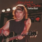 Steve Earle & The Dukes - Fearless Heart (1996)