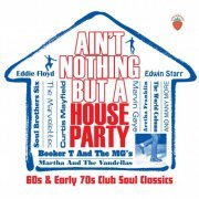 VA - Ain't Nothing But A House Party: 60s And Early 70s Club Soul Classics (2022) {3CD Box Set}