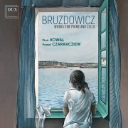 Piotr Kowal, Paweł Czarakcziew - Bruzdowicz: Works for Piano and Cello (2023)