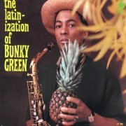 Bunky Green - The Latinization Of Bunky Green (1966) FLAC