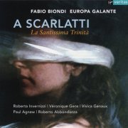 Fabio Biondi & Europa Galante - Scarlatti: La Santissima Trinità (2004)