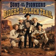 Sons Of The Pioneers - Riders of the Golden Trail (2026)