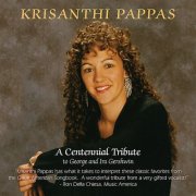 Krisanthi Pappas - A Centennial Tribute To George & Ira Gershwin (2012)