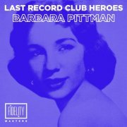 Barbara Pitman - Last Records Club Heroes: Barbara Pitman (2014)