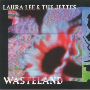 Laura Lee & The Jettes - Wasteland (2021) [Hi-Res]