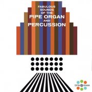Charlie Dobson - Fabulous Sounds Of The Pipe Organ And Percussion (2025)