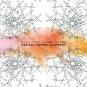 Del Sol String Quartet - A Dust In Time (2021) Hi-Res