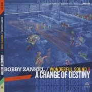 Bobby Zankel & Wonderful Sound 8 - A Change Of Destiny (2023)