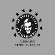 VA - The House Sound of Stockholm Vol 2/Btech Classics 1991-1995 (2019)