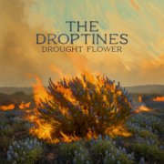 The Droptines - Drought Flower (2026) [Hi-Res]