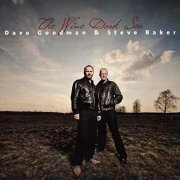 Dave Goodman and Steve Baker - The Wine Dark Sea (2012)