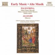 Oxford Camerata, Schola Cantorum of Oxford, Jeremy Summerly - Palestrina, Allegri: Missa Papae Marcelli / Missa Aeterna Christi Munera / Stabat mater / Miserere (1995)