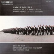 Gordon Hunt, Stavanger Symphony Orchestra and Ole Kristian Ruud - Saeverud: Symphony No.5 / Oboe Concerto / Entrata Regale / Sonata Giubilata (2003)