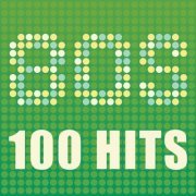 VA - 80s 100 Hits (2010) flac