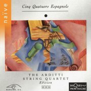 Arditti Quartet - Five Spanish Quartets (1994)