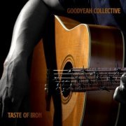 Goodyeah Collective - Taste of Iron (2021)