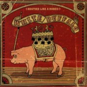 The White Buffalo - Hogtied Like A Rodeo (2002) Lossless