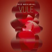 Trio Mediæval - YULE (2024) [Hi-Res & DSD128]