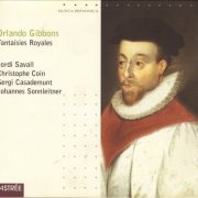 Jordi Savall, Christophe Coin, Sergi Casademunt, Johannes Sonnleitner - Orlando Gibbons - Fantaisies Royales (2000)