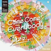 Takahiro Kaneko - Come, Come, Everybody - Original Soundtrack - Jazz Collection (2021) [Hi-Res]