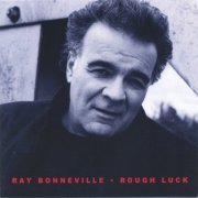 Ray Bonneville - Rough Luck (2000)