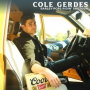 Cole Gerdes - Barley Pops Ridin' Shotgun (2022)