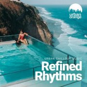 VA - Refined Rhythms: Urban Chillout Music (2025)