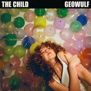 Geowulf - The Child (2025) [Hi-Res]