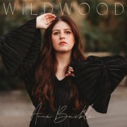 Anne Buckle - WILDWOOD (2024) [Hi-Res]