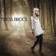 Tricia Brock - The Road (Deluxe Edition) (2011) FLAC