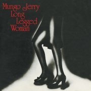 Mungo Jerry - Long Legged Woman (Reissue) (1974)